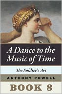 The Soldier's Art: Book 8 of A Dance to the Music of Time