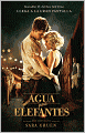 Agua para elefantes (Water for Elephants - Movie tie-in)