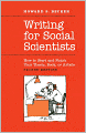 Writing for Social Scientists: How to Start and Finish Your Thesis, Book, or Article: Second Edition