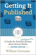 download Getting It Published, 2nd Edition : A Guide for Scholars and Anyone Else Serious about Serious Books book