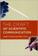 The Craft of Scientific Communication