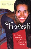 Travesti: Sex, Gender, and Culture among Brazilian Transgendered Prostitutes