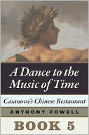 Casanova's Chinese Restaurant: Book 5 of A Dance to the Music of Time