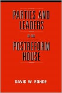 Parties and Leaders in the Postreform House