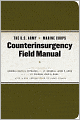 The U.S. Army/Marine Corps Counterinsurgency Field Manual