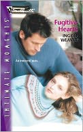 Fugitive Hearts (Silhouette Intimate Moments Series #1101)