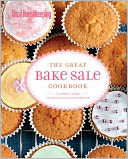 Good Housekeeping The Great Bake Sale Cookbook: 75 Sure-Fire Fund-Raising Favorites