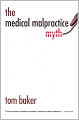 The Medical Malpractice Myth