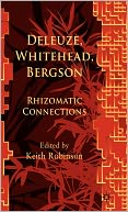 Deleuze, Whitehead, Bergson: Rhizomatic Connections