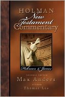Holman New Testament Commentary - Hebrews & James