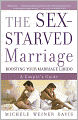 The Sex-Starved Marriage: Boosting Your Marriage Libido: A Couple's Guide