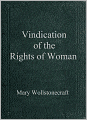 A Vindication of the Rights of Woman