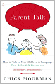 Parent Talk: How to Talk to Your Children in Language That Builds Self-Esteem and Encourages Responsibility