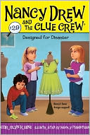 Designed for Disaster (Nancy Drew and the Clue Crew Series #29)