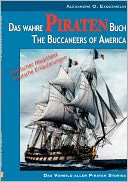 Das Wahre Piraten Buch - The Buccaneers Of America
