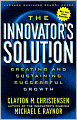 The Innovator's Solution: Creating and Sustaining Successful Growth