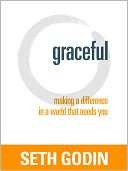 Graceful: Making a Difference in a World that Needs You