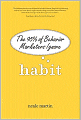 Habit: The 95% of Behavior Marketers Ignore