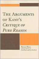 The Arguments of Kant's Critique of Pure Reason
