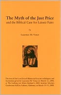 The Myth of the Just Price and the Biblical Case for Laissez Faire