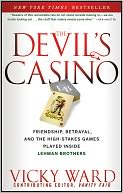 The Devil's Casino: Friendship, Betrayal, and the High Stakes Games Played Inside Lehman Brothers