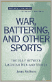 War, Battering, and Other Sports: The Gulf Between American Men and Women