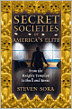 Secret Societies of America's Elite: From the Knights Templar to Skull and Bones