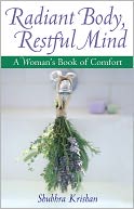 Radiant Body, Restful Mind: A Woman's Book of Comfort
