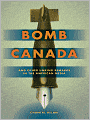 Bomb Canada and Other Unkind Remarks in the American Media