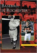 Baseball in Rochester (Images of Baseball Series)