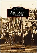 Red Bank, New Jersey: Volume III (Images Of America Series)