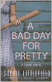 A Bad Day for Pretty (Stella Hardesty Series #2)