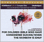 For Colored Girls Who Have Considered Suicide/When the Rainbow is Enuf