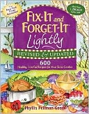 Fix-It and Forget-It Lightly: 600 Healthy, Low-Fat Recipes for Your Slow Cooker