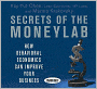 Secrets of the Moneylab: How Behavioral Economics Can Improve Your Business