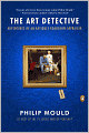 The Art Detective: Adventures of an Antiques Roadshow Appraiser