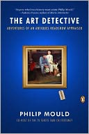 The Art Detective: Adventures of an Antiques Roadshow Appraiser