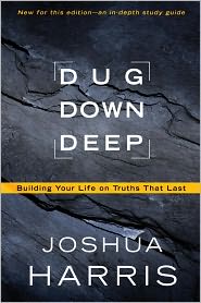 Dug Down Deep by Joshua Harris: Book Cover