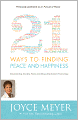 21 Ways to Finding Peace and Happiness: Overcoming Anxiety, Fear, and Discontentment Every Day