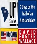 Up, Simba!: 7 Days on the Trail of an Anticandidate
