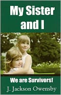 My Sister and I: We Are Survivors