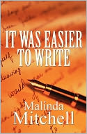 It Was Easier To Write