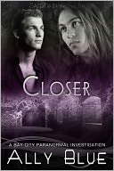 Closer