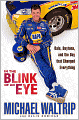In the Blink of an Eye: Dale, Daytona, and the Day that Changed Everything
