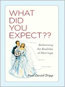 What Did You Expect?: Redeeming the Realities of Marriage