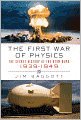 The First War of Physics: The Secret History of the Atomic Bomb, 1939-1949