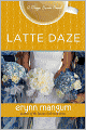 Latte Daze (Maya Davis Series)