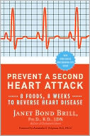 Prevent a Second Heart Attack: 8 Foods, 8 Weeks to Reverse Heart Disease