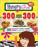 Hungry Girl 300 Under 300 by Lisa Lillien: Book Cover