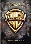 You Must Remember This: The Warner Bros. Story